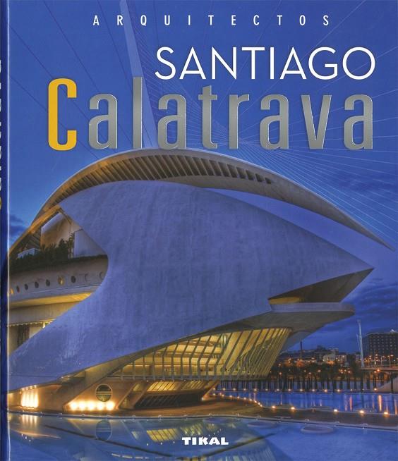 Santiago Calatrava | 9788499285252 | Tzonis, Alexander / Ortiz Monsalve, Viviana