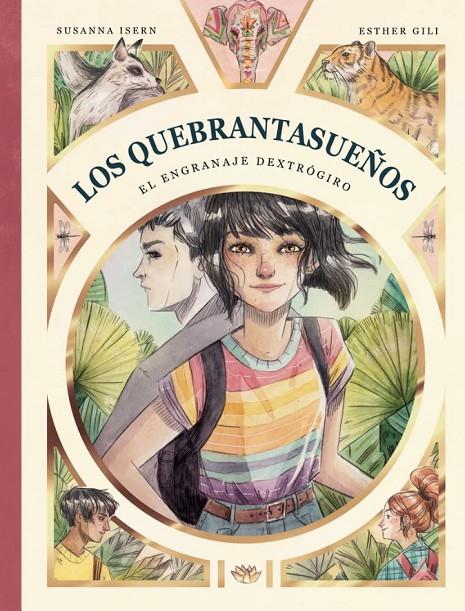 Los Quebrantasueños. El engranaje dextrógiro | 9788412478228 | Isern, Susanna / Gili, Esther