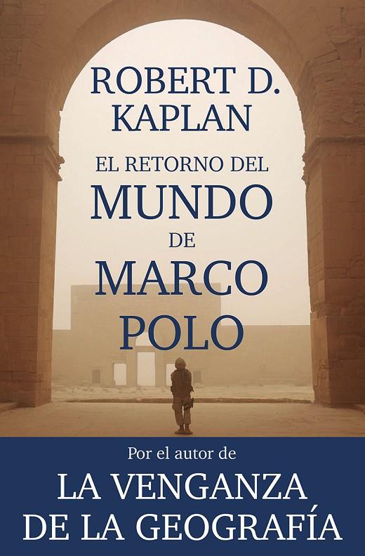 El retorno del mundo de Marco Polo | 9788411322294 | Kaplan, Robert D.