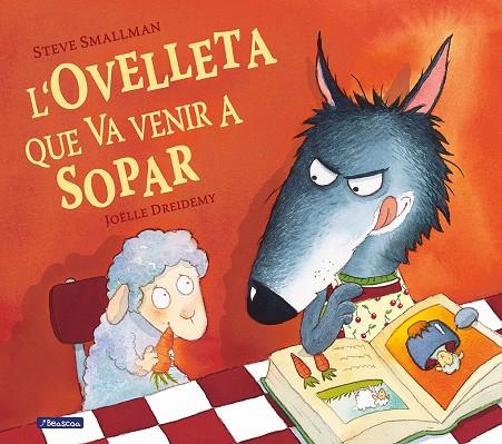 L'ovelleta que va venir a sopar (L'ovelleta que va venir a sopar) | 9788448824556 | Smallman, Steve / Dreidemy, Joëlle