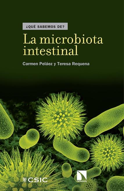 La microbiota intestinal | 9788490972847 | Pelaez Martínez, Carmen / Requena Rolanía, Teresa