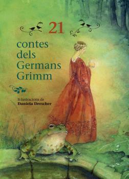 21 contes dels Germans Grimm | 9788494830020 | ER ILUSTRACIONS DE DANIELA DRE