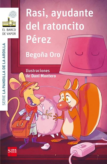 La pandilla de la ardilla 9. Rasi, ayudante del Ratoncito Pérez | 9788467595857 | Oro Pradera, Begoña