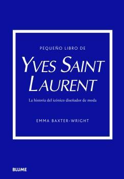 Pequeño libro de Yves Saint Laurent | 9788419499547 | Baxter-Wright, Emma