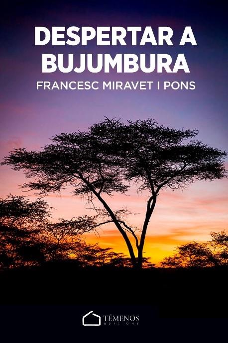 Despertar a Bujumbura | 9788412498110 | Miravet i Pons, Francesc