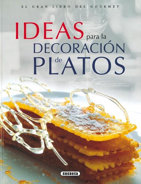 Ideas para la decoración de platos | 9788430549214 | Godmet, Michel / Moulart, Bernard