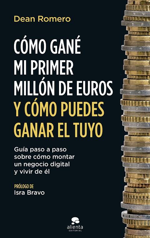 Cómo gané mi primer millón de euros y cómo puedes ganar el tuyo | 9788413442112 | Romero, Dean