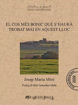 EL COS MÉS BONIC QUE S´HAURÁ TROBAT MAI EN AQUEST LLOC | 9788412427905 | MIRÓ, JOSEP MARIA