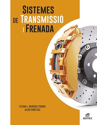 Sistemes de transmissió i frenada | 9788411345118 | Domínguez Soriano, Esteban José / Ferrer Ruiz, Julián