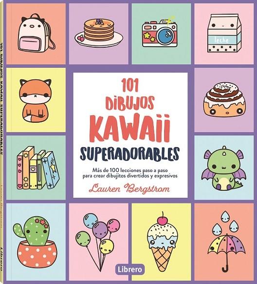 101 dibujos kawaii superadorables | 9788411540544 | Lauren Bergstrom