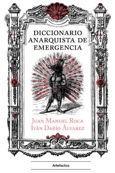 DICCIONARIO ANARQUISTA DE EMERGENCIA | 9788412744668 | Juan Manuel Roca/Iván Darío Álvarez