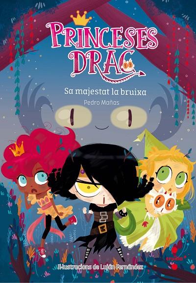 Princeses Drac 3: Sa majestat la bruixa | 9788466142205 | Mañas Romero, Pedro