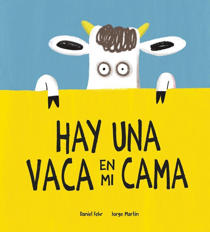 Hay una vaca en mi cama | 9788418599613 | Fehr, Daniel