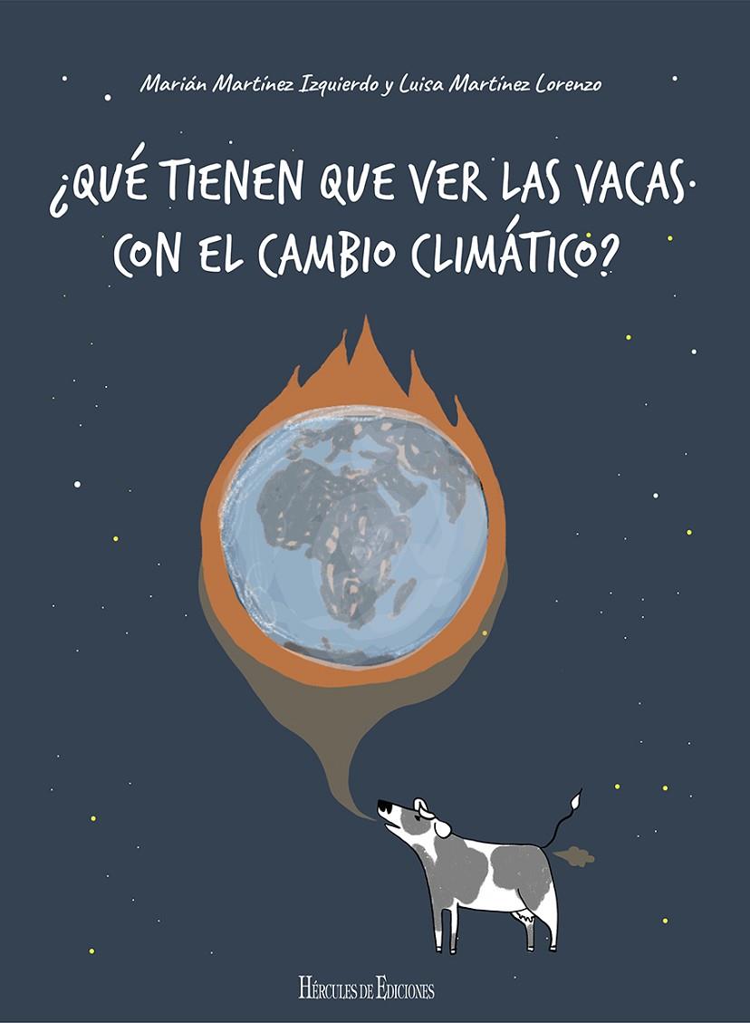 ¿Qué tienen que ver las vacas con el cambio climático? | 9788418966071 | Martínez Izquierdo, Marian / Martínez Lorenzo, Luisa