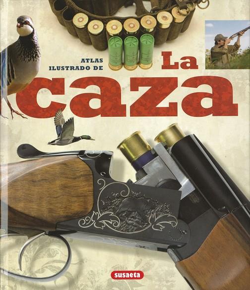 La caza | 9788467786477 | Cortay, George / Pierre Denuc, Jean / Deschryver, Claude / Durantel, Pacal / Rossignol, Claude