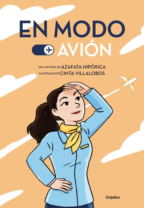 En modo avión | 9788425359927 | Azafata hipóxica, / Villalobos, Cinta