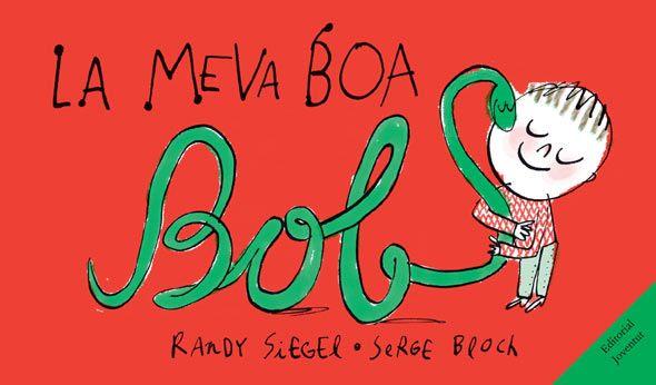 La meva boa Bob | 9788426139924 | Sieger, Randy / Bloch, Serge