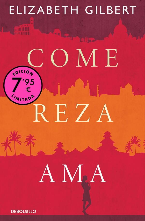 Come, reza, ama (Campaña de verano edición limitada) | 9788466374286 | Gilbert, Elizabeth