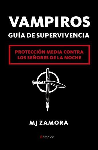 Vampiros. Guía de supervivencia | 9788415139409 | Zamora, M.J.