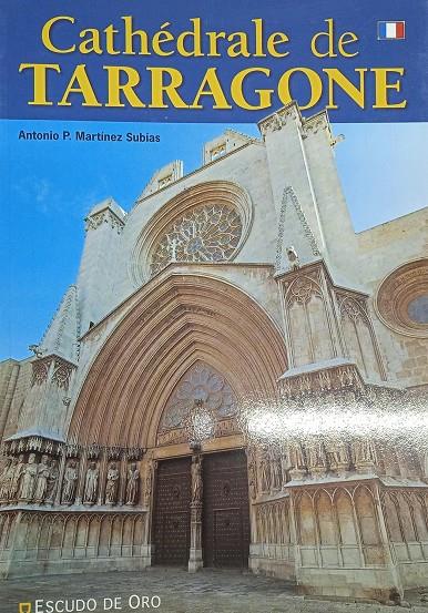 CATHÉDRALE DE TARRAGONE (FRANCES) | 9788437830933 | MARTINEZ SUBIAS, ANTONIO P.