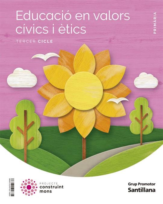 EDUCACIO EN VALORS CIVICS I ETICS TERCER CICLE PRI CONSTRUINT MONS | 9788413159836 | AAVV