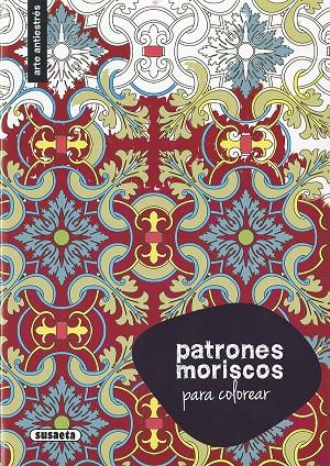 Patrones moriscos para colorear | 9788411963947 | Susaeta Ediciones