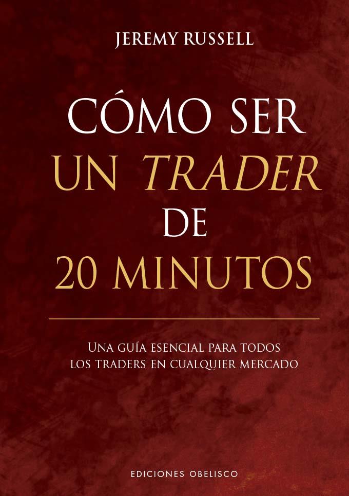 Cómo ser un trader de 20 minutos | 9788411722049 | Russell, Jeremy