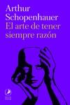 El arte de tener siempre razón | 9788419496324 | Schopenhauer, Arthur