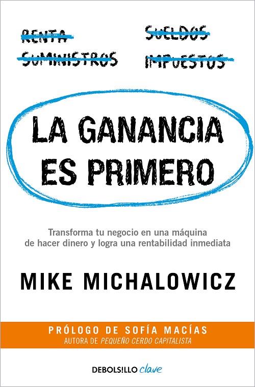 La ganancia es primero | 9788466371940 | Michalowicz, Mike