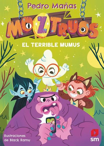 Moztruos 1: El terrible Mumus | 9788419102362 | Mañas Romero, Pedro