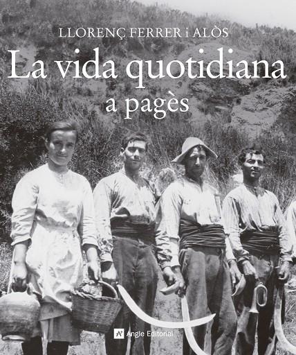 La vida quotidiana a pagès | 978-84-15307-37-2 | Ferrer i Alòs, Llorenç