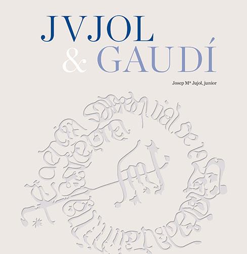 Jujol & Gaudí | 9788484788362 | Jujol Gibert, Josep M / Vivas Ortiz, Pere