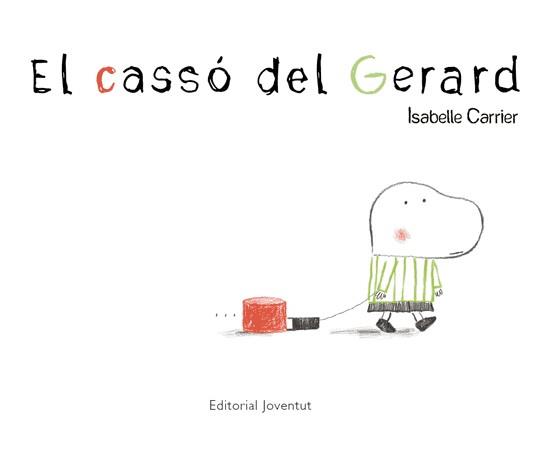 El casso del Gerard | 9788426137821 | Carrier, Isabelle