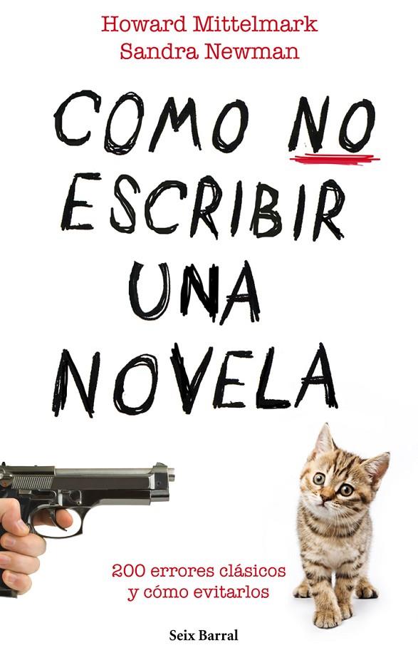 Cómo no escribir una novela | 9788432232008 | Newman, Sandra / Mittlemark, Howard