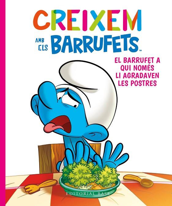 Creixem amb els Barrufets 3. El Barrufet a qui només li agradaven les postres | 9788419007247 | Culliford, Thierry / Culliford, Falzar