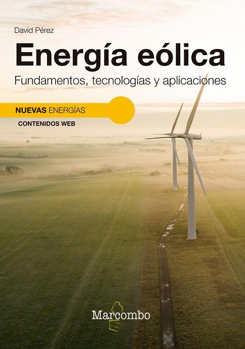 Energía eólica. Fundamentos, tecnologías y aplicaciones | 9788426737151 | Pérez, David