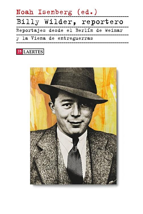 Billy Wilder, reportero | 9788418292675 | Wilder, Billy