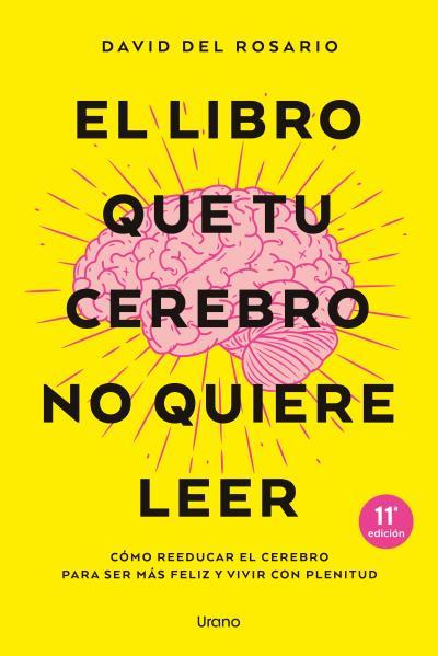 El libro que tu cerebro no quiere leer | 9788416720620 | DEL ROSARIO, DAVID