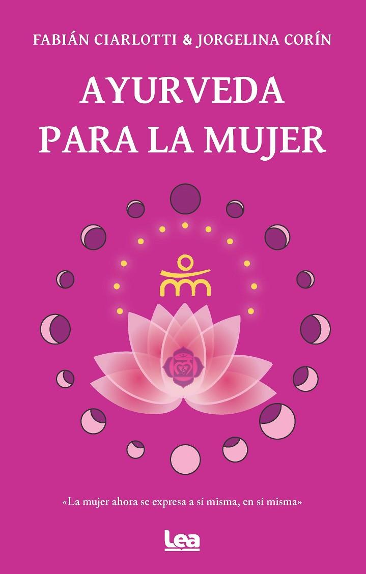 Ayurveda para la mujer | 9788411310925 | Fabián Ciarlotti / Jorgelina Corín