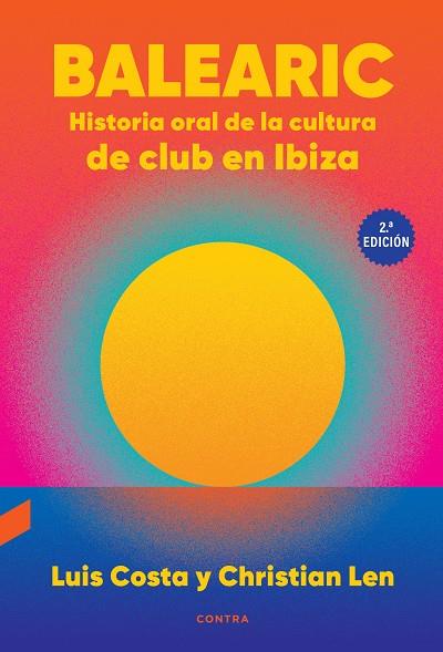 Balearic: Historia oral de la cultura de club en Ibiza (2.ª edición) | 9788410045187 | Costa Plans, Luis / Len Rosal, Christian