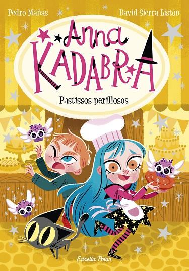 Anna Kadabra 6. Pastissos perillosos | 9788418444418 | Mañas, Pedro / Sierra Listón, David