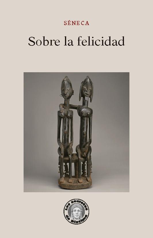 Sobre la felicidad | 9788417134587 | Séneca, Lucio Anneo