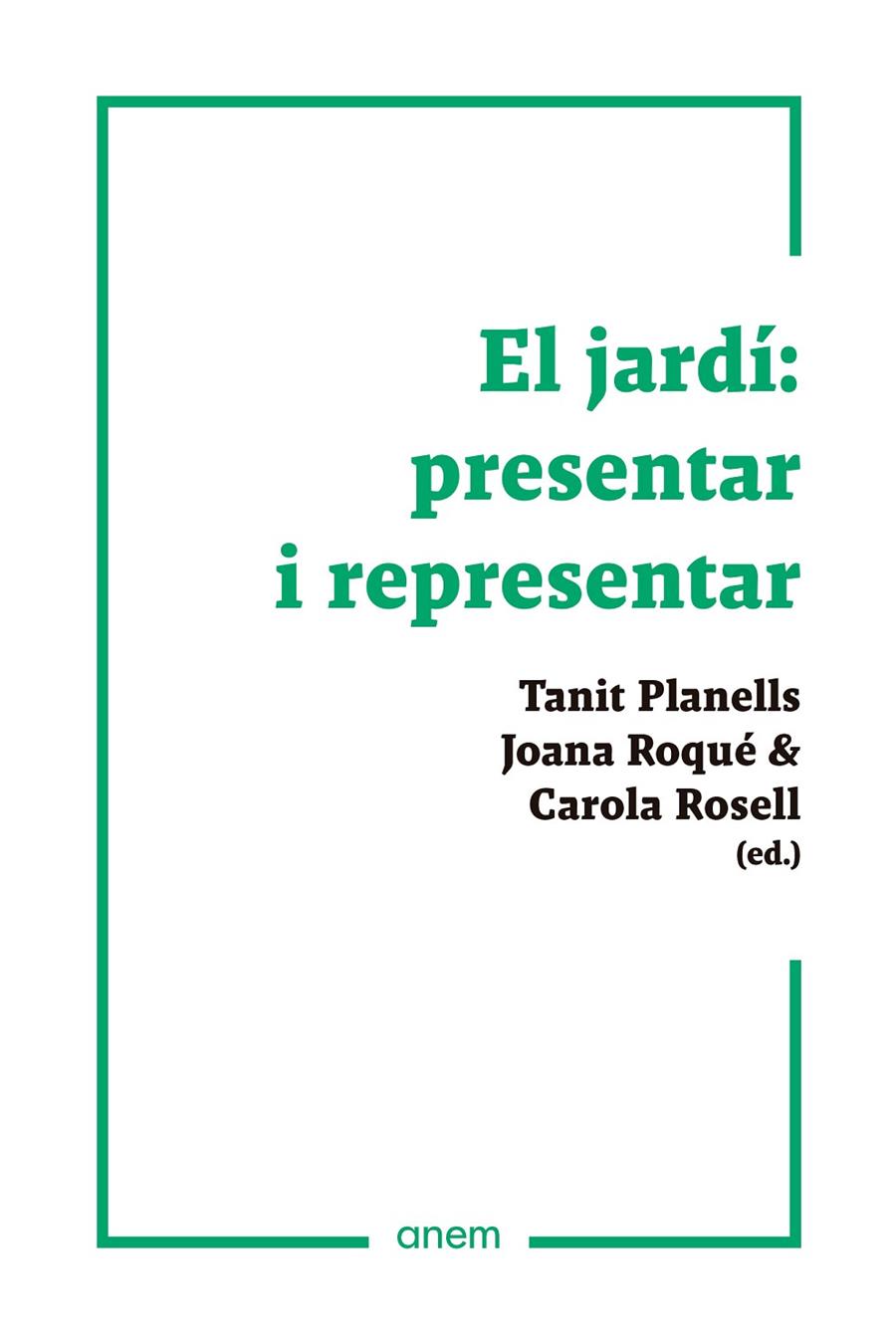 El jardí: presentar i representar | 9788418865169