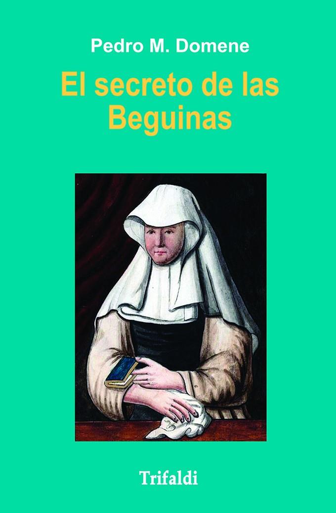 El secreto de las beguinas | 9788412817508 | Domene, Pedro M.