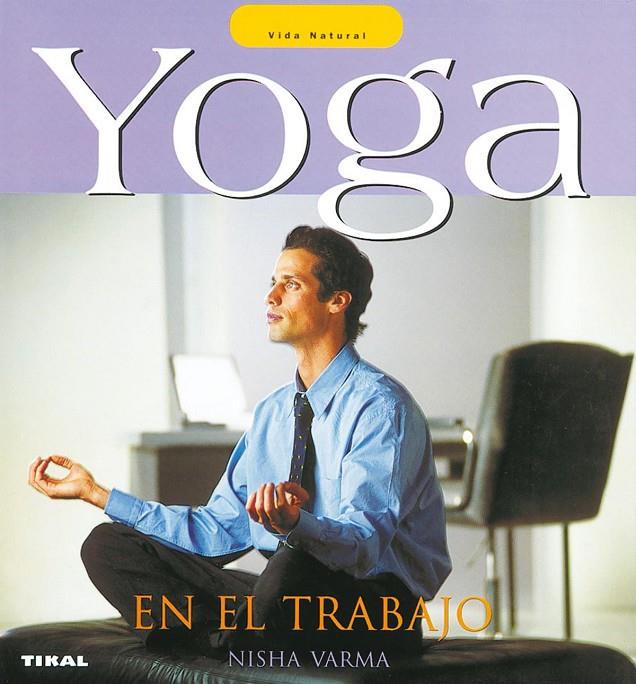 Yoga en el trabajo | 9788430556786 | Varma, Nisha