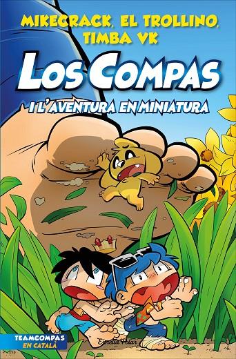 Los Compas 8. Los Compas i l'aventura en miniatura | 9788413893402 | Mikecrack, El Trollino y Timba Vk