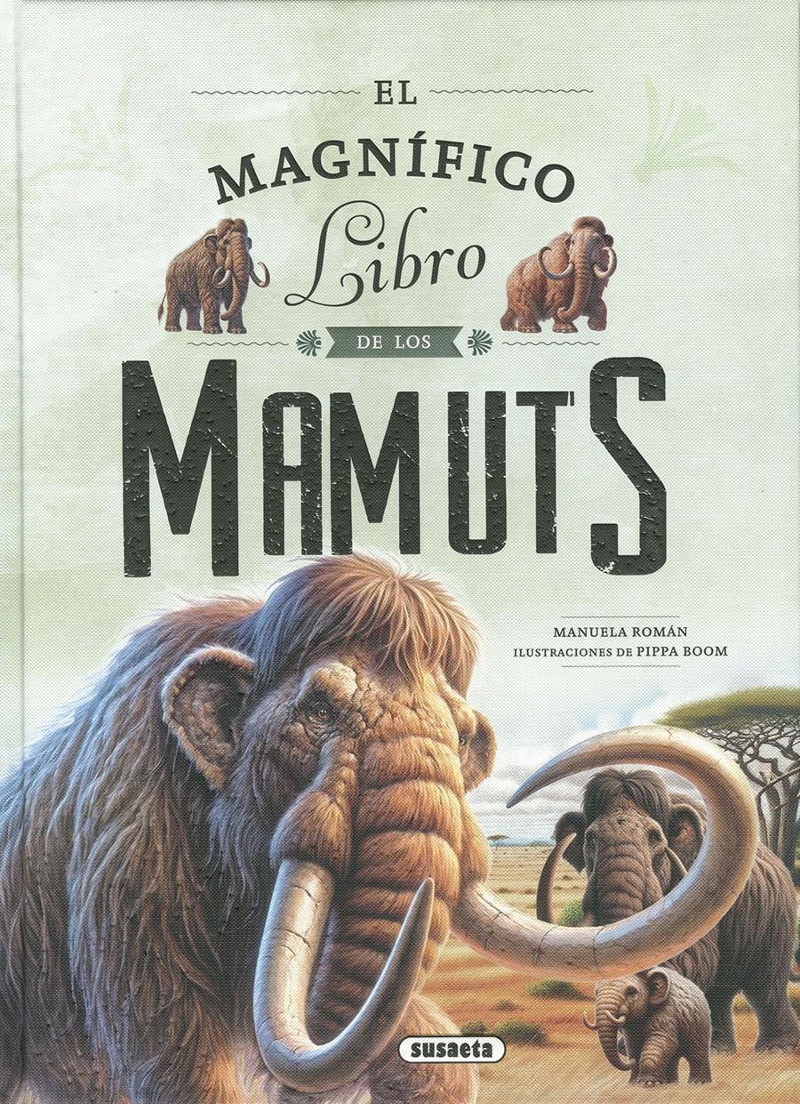 EL MAGNIFICO LIBRO DE LOS MAMUTS | 9788411968348 | Román, Manuela