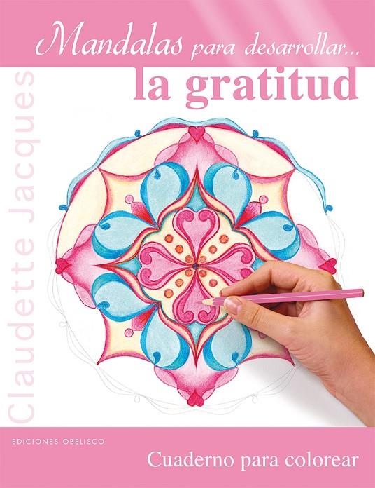 Mandalas para desarrollar... la gratitud | 9788416192878 | JACQUES, CLAUDETTE