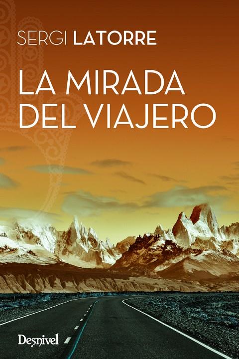 La mirada del viajero | 9788498293968 | Latorre del Villar, Sergi