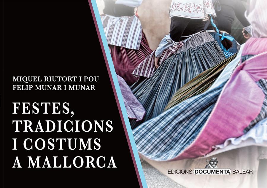 Festes, tradicions i costums a Mallorca | 9788418441783 | Riutort i Pou, Miquel / Munar i Munar, Felip